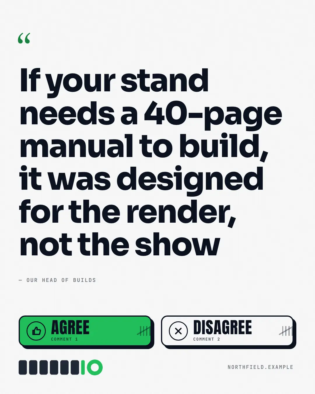 Sample Agree / disagree creative (Engagement template), shown on the fictional brand Northfield Studio