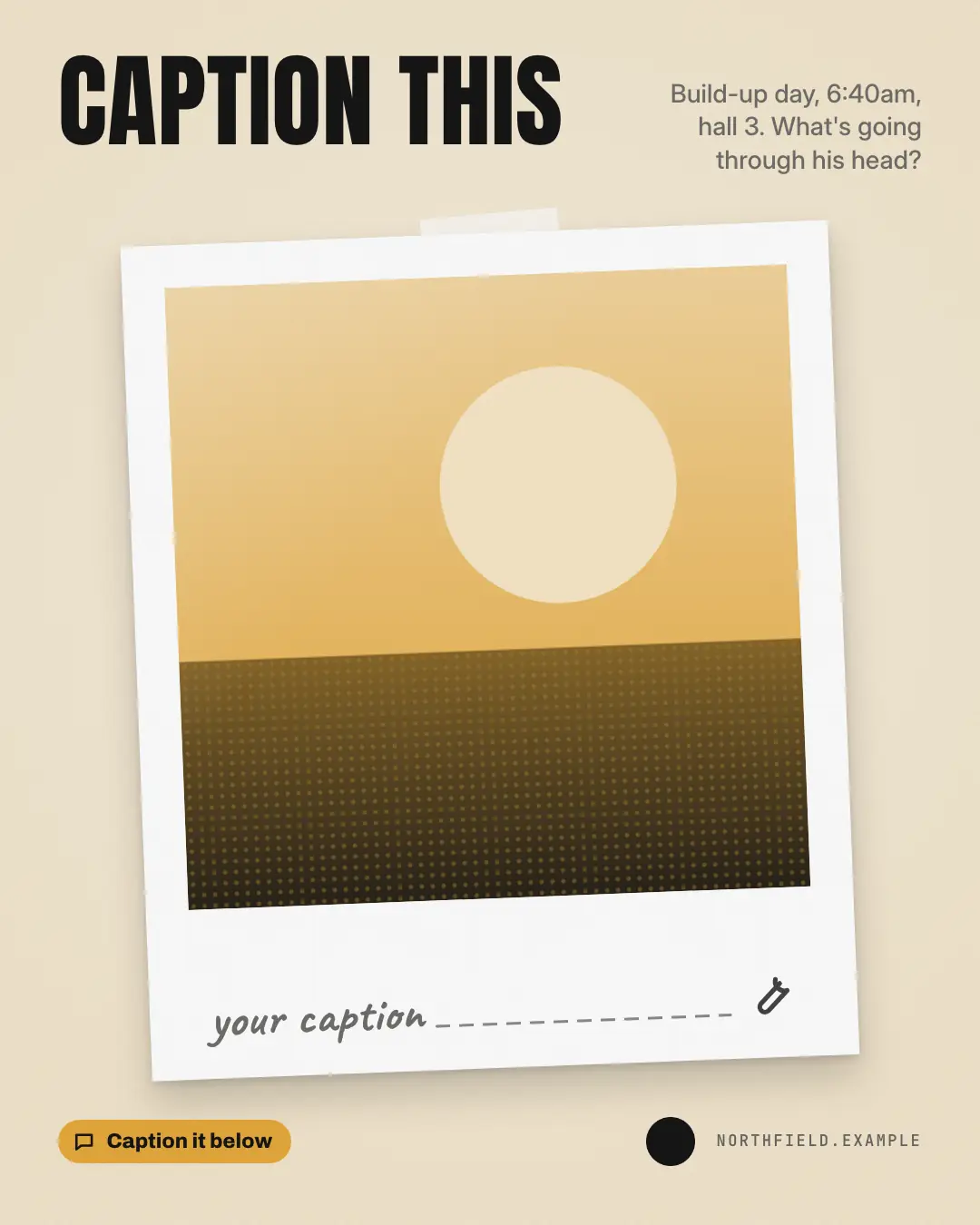 Sample Caption this creative (Engagement template), shown on the fictional brand Northfield Studio