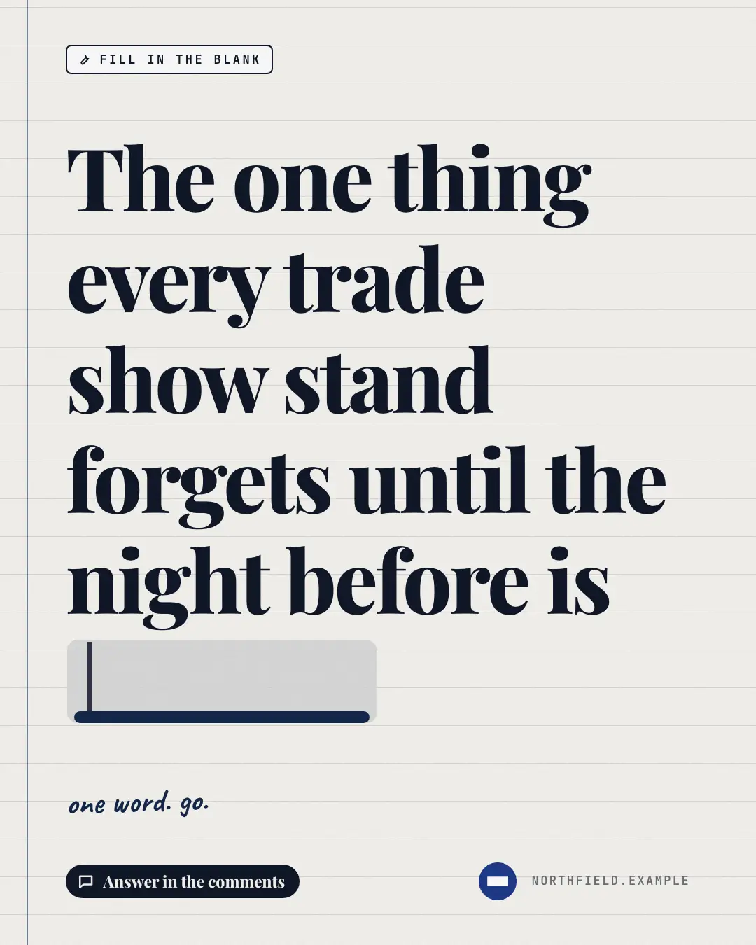 Sample Fill in the blank creative (Engagement template), shown on the fictional brand Northfield Studio